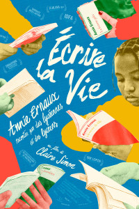Écrire la vie – Annie Ernaux racontée par des lycéennes et des lycéens